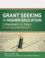 Grant Seeking in Higher Education: Strategies and Tools for College Faculty 1118192478 Book Cover