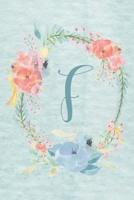 Notebook 6x9 - Initial F - Light Blue and Pink Floral Design: College ruled notebook with initials/monogram - alphabet series. 1676366091 Book Cover