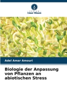 Biologie der Anpassung von Pflanzen an abiotischen Stress 6630251040 Book Cover
