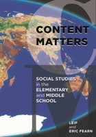 Content Matters: Social Studies in the Elementary and Middle School 1610489519 Book Cover