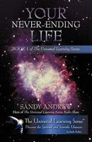 Your Never-Ending Life: Book 1 of the Universal Learning Series 1440189277 Book Cover