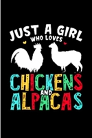 Just a girl who loves chickens and alpacas: Alpacas journal blank lined notebook gift a llama sketch book & a diary a college rulled organizer noteworthy joy & happy A snarky Humour gag gift 1660693284 Book Cover