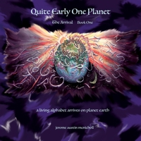 Quite Early One Planet: The Arrival: Book One 1069048305 Book Cover