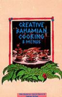 Creative Bahamian Cooking and Menus 9766250308 Book Cover