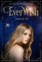 EverWish : The Primati Witches Book 1 1735394009 Book Cover