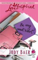 Be My Neat-Heart 0373812612 Book Cover