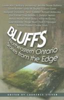 Bluffs: Northeastern Ontario Stories from the Edge 1896350186 Book Cover