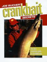 Joe Bucher's Crankbait Secrets: The First Complete Guide to Fishing With Crankbaits 0873417291 Book Cover