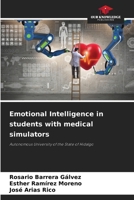 Emotional Intelligence in students with medical simulators: Autonomous University of the State of Hidalgo 6205940922 Book Cover