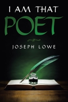 I AM THAT POET 1982274689 Book Cover