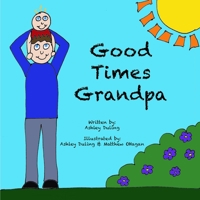 Good Times Grandpa B0B16CC7JF Book Cover