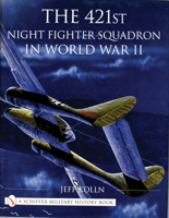 The 421st Night Fighter Squadron in World War II 0764313061 Book Cover