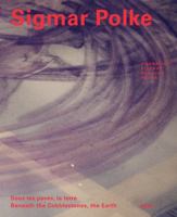 Sigmar Polke : sous les pavés, la terre 3954767538 Book Cover