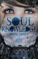 Soul Knowledge (Soul Series Book 3) 1544144482 Book Cover