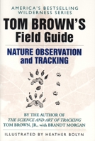 Tom Brown's Field Guide to Nature Observation and Tracking 0425099660 Book Cover
