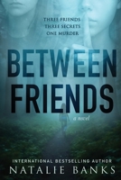 Between Friends B0FMFS6DL8 Book Cover