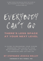 Everybody Can't Go: There's Less Space At Your Next Level B0H1F8H1XK Book Cover
