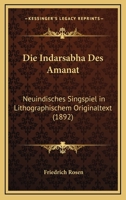 Die Indarsabha Des Amanat: Neuindisches Singspiel in Lithographischem Originaltext 1168354447 Book Cover