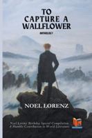 To Capture a Wallflower 9393695954 Book Cover