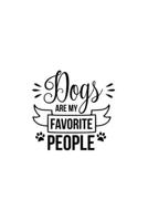 Dogs Are My Favorite People: Blank Lined Journal Notebook Great For Writing Thoughts, Lists, Plans, Use As A Planner, And Journaling 1695037995 Book Cover