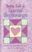Baby Talk & Special Beginnings for Parents Who Are Getting to Know Their Special Care Baby: Getting to Know Your Special Care Infant 156123141X Book Cover