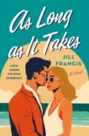 As Long as It Takes: A Novel 1250322316 Book Cover