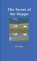 The Secret Of The Steppe 1470934329 Book Cover