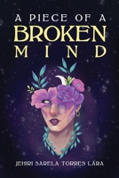 A Piece of a Broken Mind B0BVCZBQC5 Book Cover