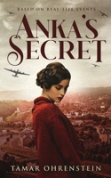 Anka's Secret: An epic, heartbreaking, and powerful World War 2 novel based on true events 9659304692 Book Cover