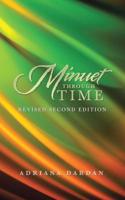Minuet Through Time: Revised Second Edition 1728310881 Book Cover