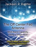 The Off Center Fed Antenna 0578910055 Book Cover