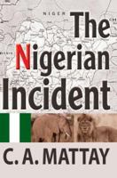 The Nigerian Incident 0595319734 Book Cover