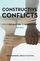 Constructive Conflicts: From Escalation to Resolution 0742544230 Book Cover