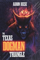 The Texas Dogman Triangle 1969990031 Book Cover