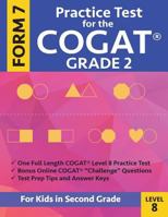 Practice Test for the CogAT Grade 2 Form 7 Level 8: Gifted and Talented Test Preparation Second Grade; CogAT 2nd grade; CogAT Grade 2 books, Cogat Test Prep Level 8, Cognitive Abilities Test, 1948255006 Book Cover