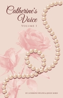 Catherine Speaks (Volume 1): The Personal Principles of a 96- year- old, on Wellness, Inner Peace, Deeper Harmony and Longevity B0DRFHZMSC Book Cover