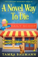 A Novel Way to Die 1947591118 Book Cover