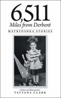 6,511 Miles from Derbent: Matryoshka Stories 1480858501 Book Cover