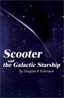 Scooter and the Galactic Starship 0595256775 Book Cover