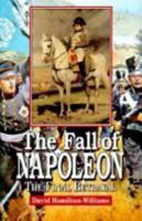 The Fall of Napoleon: The Final Betrayal 0471160776 Book Cover