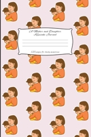 A Mother And Daughter Keepsake Journal: Mother and Daughter Journal for keeping lovely memories / Keepsake Journal Gift (6 x 9 - 120 pages) 1698036132 Book Cover