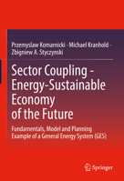 Sector Coupling - Energy-Sustainable Economy of the Future: Fundamentals, Model and Planning Example of a General Energy System 3658381132 Book Cover