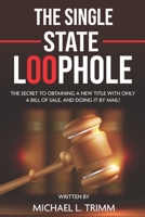 The Single State Loophole B08C9C5C4T Book Cover