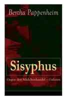 Sisyphus: Gegen Den M�dchenhandel - Galizien (Vollst�ndige Ausgabe) 8027318432 Book Cover