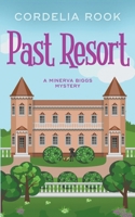 Past Resort (Minerva Biggs Mystery) B0CP67P5BD Book Cover