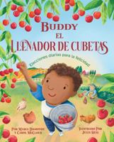 Buddy El llenador de cubetas: Elecciones diarias para la felicidad 1945369663 Book Cover