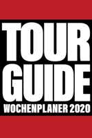 Tour Guide Wochenplaner 2020: Kalender 2020 für Reiseleiter, Tour Guide als DIN A5 Kalender 2020 / Terminplaner / Wochenplaner 13 Monate: Januar ... 2 Seiten mit Designer Cover (German Edition) 1674396066 Book Cover