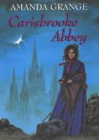 Carisbrooke Abbey 1479334189 Book Cover