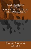 Categorias y Leyes Cientificas de La Victimologia 1519401817 Book Cover