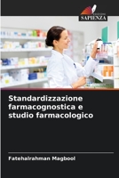 Standardizzazione farmacognostica e studio farmacologico 6205784947 Book Cover